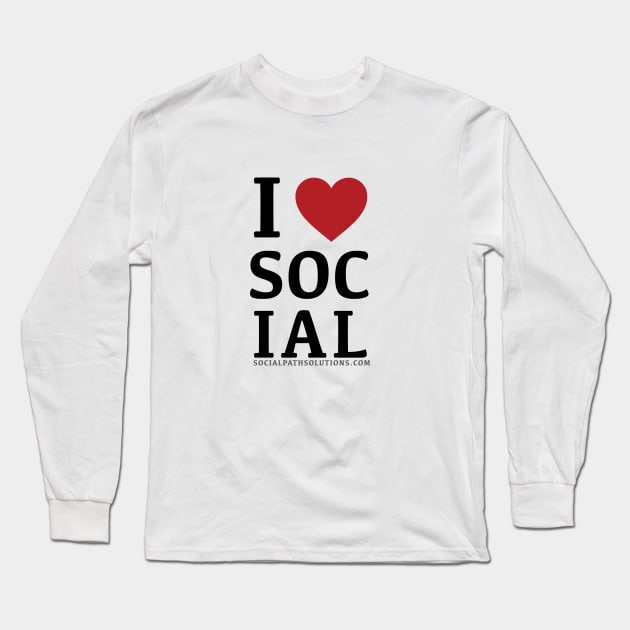 I Love Social Long Sleeve T-Shirt by socialpath